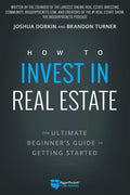 How to Invest in Real Estate: The Ultimate Beginner's Guide to Getting Started
